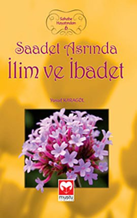 Beispielbild fr Saadet Asrinda Ilim ve Ibadet zum Verkauf von medimops
