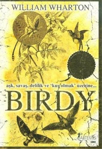 9786050058635: Birdy: Aşk, savaş delilik ve kuş olmak zerine...