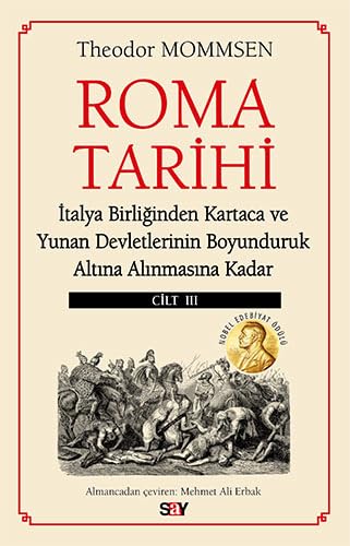 Imagen de archivo de Roma Tarihi - Cilt 3: ?talya Birli?inden Kartaca ve Yunan Devletlerinin Boyunduruk Alt?na Al?nmas?na Kadar a la venta por Buchpark