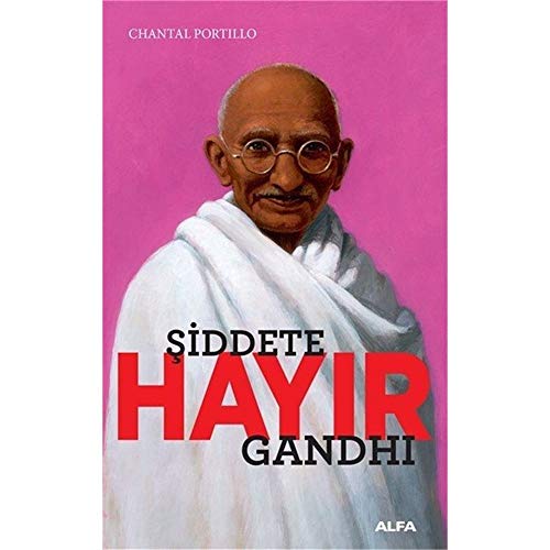 Beispielbild fr Siddete hayir: Gandhi. [= Gandhi: Non a la violence]. Translated by Zeynep Mertoglu. zum Verkauf von Khalkedon Rare Books, IOBA