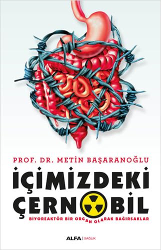 9786050381610: İimizdeki ernobil: Biyoreaktr Bir Organ Olarak Bağırsaklar