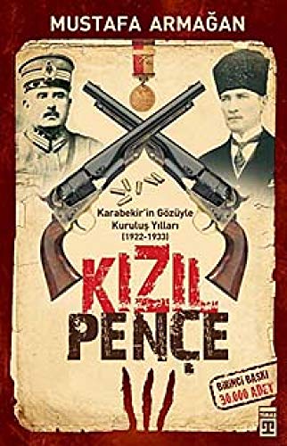 Kizil pence: Karabekir'in gozuyle kurulus yillari (1922-1933).