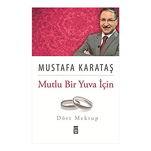 9786050804454: MUTLU BİR YUVA İİN DRT MEKTUP