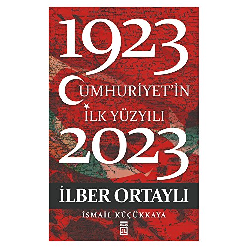 Beispielbild fr Cumhuriyet'in Ilk Yuzyili (1923-2023) zum Verkauf von Better World Books