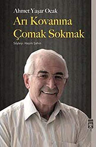 Stock image for Ari kovanina comak sokmak: Tasra kokenli bir tarihcinin siradan meslek hayati. Soylesi: Hasim Sahin. for sale by BOSPHORUS BOOKS