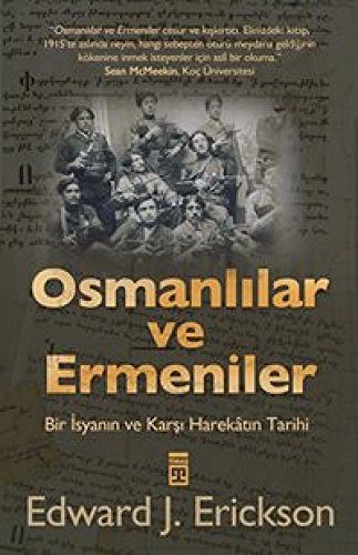 Stock image for Osmanlilar ve Ermeniler. Bir isyanin ve karsi harektin tarihi. Translated by Ibrahim Trkmen. for sale by Khalkedon Rare Books, IOBA
