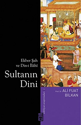 Stock image for Sultanin dini. Ekber Sah ve din-i ilh. for sale by Khalkedon Rare Books, IOBA