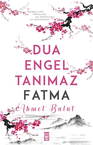 9786050824476: Dua Engel Tanımaz Fatma (Turkish Edition)