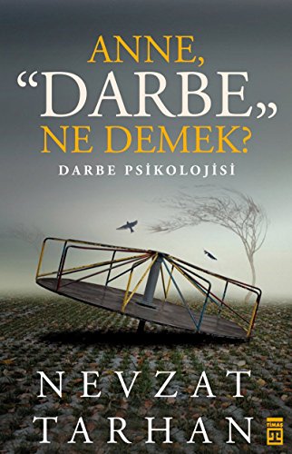 9786050825060: Anne Darbe Ne Demek: Darbe Psikolojisi