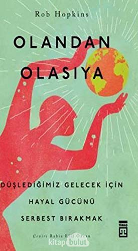 Stock image for Olandan Olasiya: D?sledigimiz Gelecek i?in Hayal G?c?n? Serbest Birakmak for sale by Reuseabook