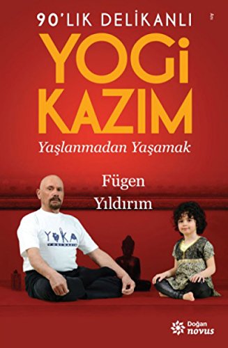 Beispielbild fr Yogi Kaz?m: Ya?lanmadan Ya?amak (Turkish Edition) zum Verkauf von GF Books, Inc.