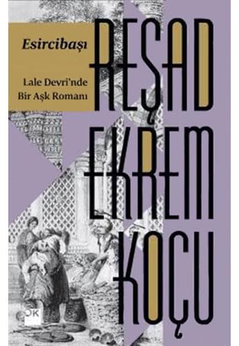 Stock image for Esircibasi - Lale Devri'nde Bir Ask Romani for sale by Istanbul Books