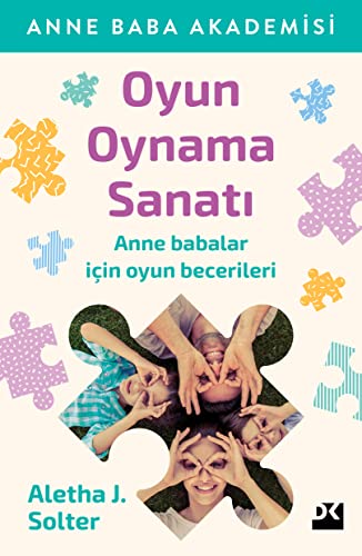 Stock image for Oyun Oynama Sanati: Anne Baba Akademisi Anne babalar i?in oyun becerileri (Turkish Edition) for sale by SecondSale