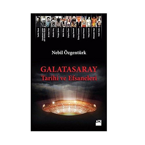 9786050946970: Galatasaray Tarihi ve Efsaneleri