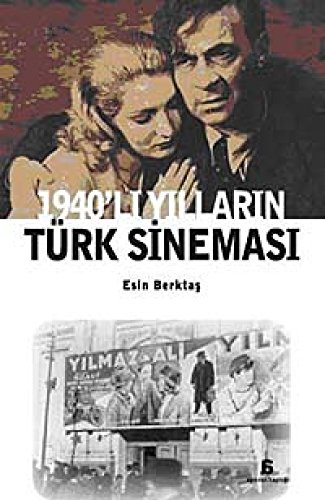 1940'li yillarin Turk Sinemasi.