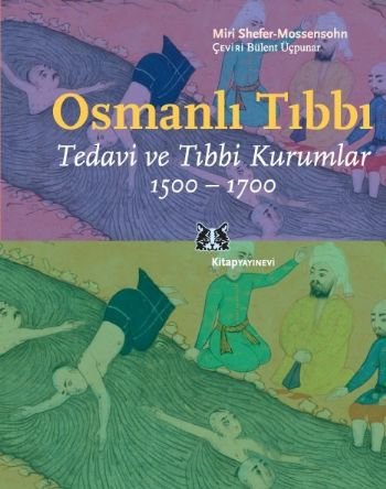 Osmanli tibbi. Tedavi ve tibbi kurumlar 1500 - 1700.
