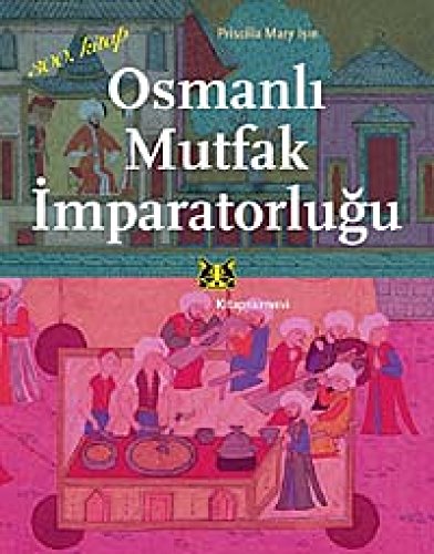 Osmanli Mutfak Imparatorlugu.