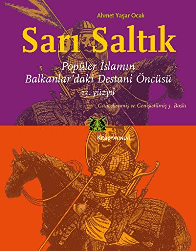 Stock image for Sari Saltik. Populer Islam'in Balkanlar'daki destani oncusu. (13. yuzyil). for sale by BOSPHORUS BOOKS
