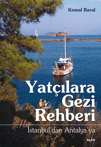 Beispielbild fr Yat?lara Gezi Rehberi: ?stanbul'dan Antalya'ya zum Verkauf von medimops