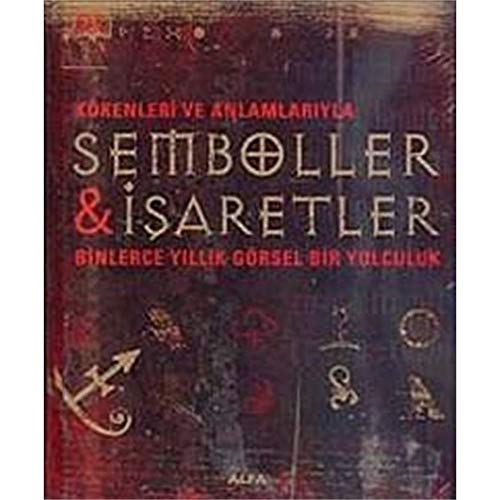 Immagine dell'editore per Semboller & ??aretler (Ciltli): Kkenlerine ve Anlamlar?na Dair Grsel Bir Rehber venduto da Studibuch