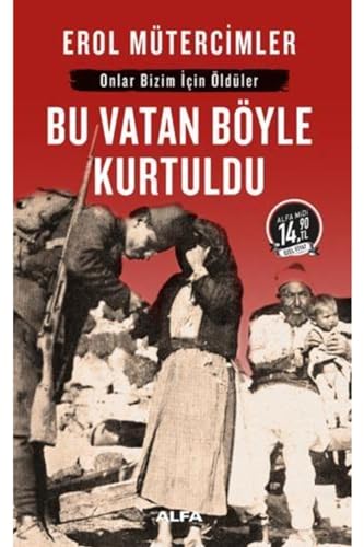 Stock image for Bu Vatan Byle Kurtuldu Midi Boy: Onlar Bizim ?in ldler for sale by medimops