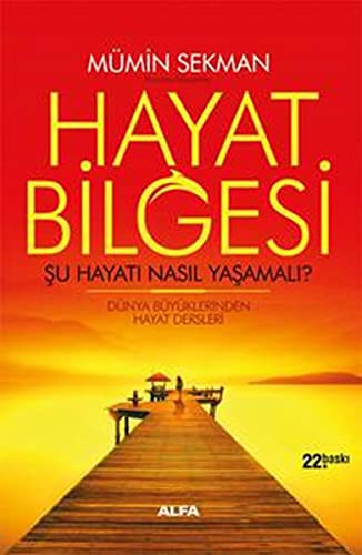 9786051068954: Hayat Bilgesi: Su Hayat Nasil Yasanmali: Şu Hayatı Nasıl Yaşamalı?