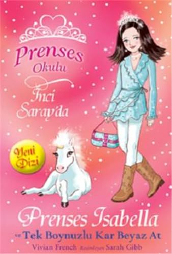 Beispielbild fr Prenses Okulu 20: Isabella ve Tek Boynuzlu Kar Beyaz At: ?nci Saray'da zum Verkauf von WorldofBooks