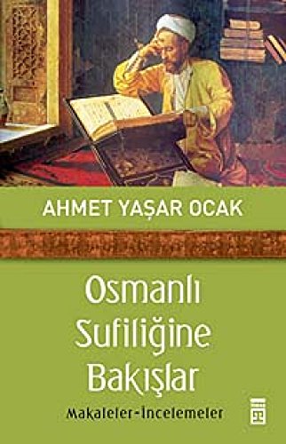 Stock image for Osmanli sufiligine bakislar. Makaleler - Incelemeler. for sale by BOSPHORUS BOOKS