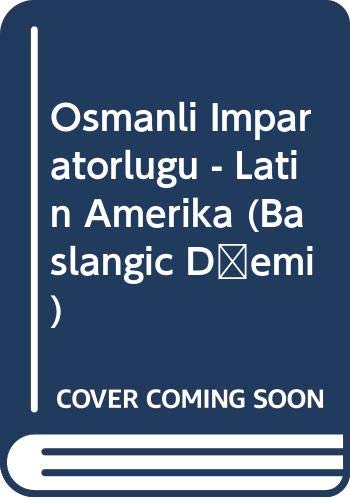 Stock image for Osmanli Imparatorlugu - Latin Amerika (Baslangi dnemi). [NUMBERED LIMITED EDITION: 265/500]. for sale by Khalkedon Rare Books, IOBA