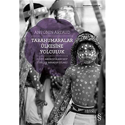 Imagen de archivo de Tarahumaralar lkesine yolculuk. = [Les Tarahumaras]. Introduction by Maurice Blanchot. Translated by Bahadir Glmez. a la venta por Khalkedon Rare Books, IOBA