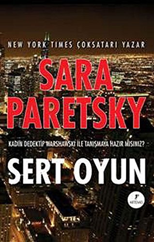 Stock image for Sert Oyun: New York Times okSatar? Yazar Kad?n Dedektif Warshawsky ile Tan??maya Haz?r m?s?n?z? for sale by Buchpark