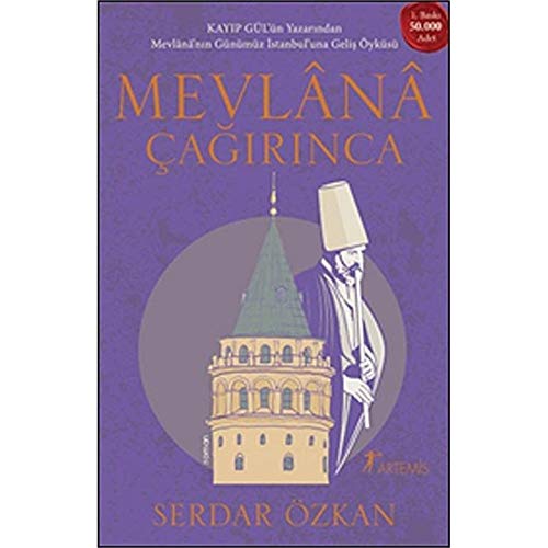 9786051424552: Mevlana Cagirinca: Kayıp Gl'n Yazarından Mevlana'nın Gnmz İstanbul'una Geliş yks