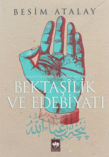 Stock image for Bektasilik ve Edebiyat - Cumhuriyet Devrinin Ilk Tarikat Arastirmasi for sale by Istanbul Books