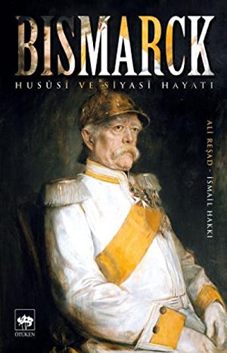Stock image for Bismarck: Hususi ve Siyasi Hayati for sale by medimops