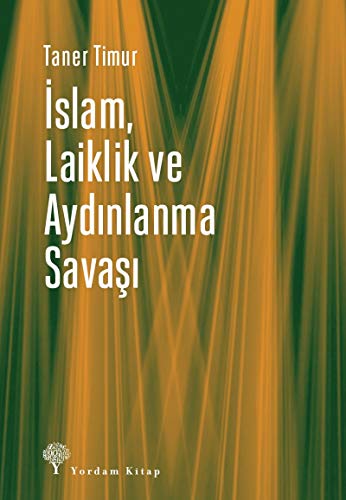 Imagen de archivo de Islam, Laiklik ve Aydinlanma Savasi a la venta por Istanbul Books