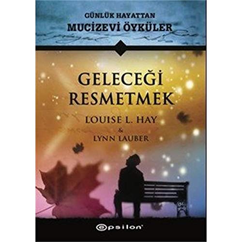 Beispielbild fr Gelecegi Resmetmek : Gnlk Hayattan Mucizevi ykler Ciltli zum Verkauf von Buchpark