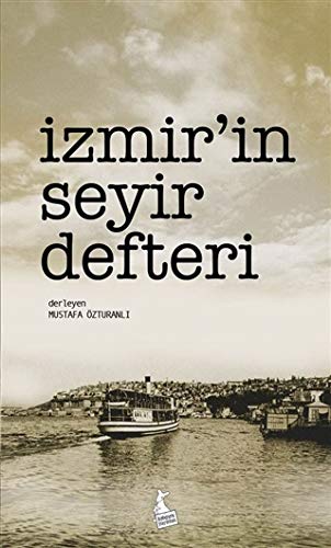 Stock image for Izmir'in Seyir Defteri for sale by Istanbul Books