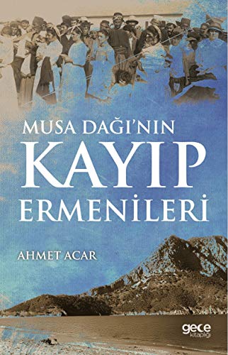 Stock image for Musa Dagi nin Kayip Ermenileri for sale by Istanbul Books