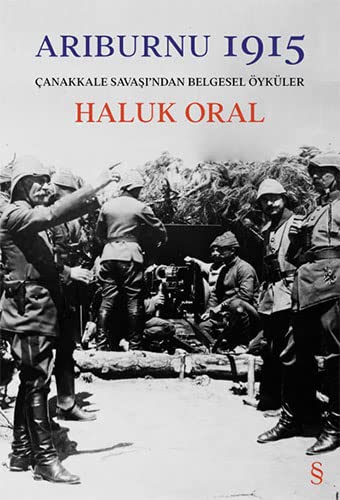 9786051857398: Arıburnu 1915 (Ciltli): anakkale Savaşı'ndan Belgesel ykler