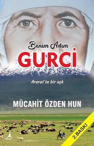 Stock image for Benim Adim Gurci - Ararat'ta Bir Ask for sale by Istanbul Books