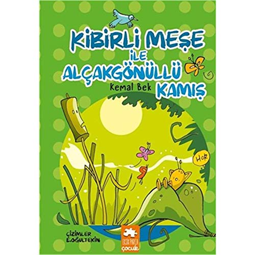 9786052041093: Kibirli Meşe İle Alakgnll Kamış