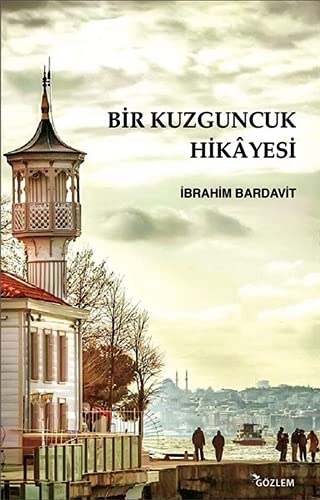 Stock image for Bir Kuzguncuk Hikayesi for sale by Istanbul Books
