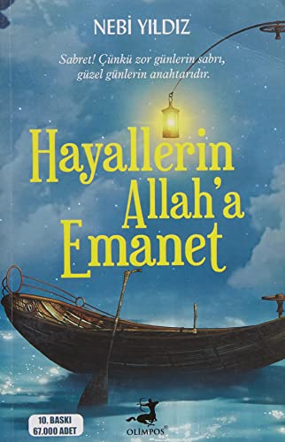 Stock image for Hayallerin Allah'a Emanet: Sabret! nk Zor Gnlerin Sabr?, Gzel Gnlerin Anahtar?d?r. (Turkish Edition) for sale by MusicMagpie