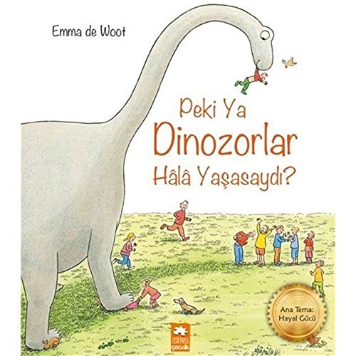 Beispielbild fr Peki Ya Dinozorlar Hala Yasasaydi? zum Verkauf von WorldofBooks