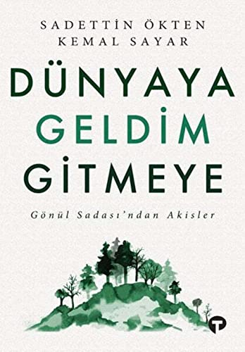 Stock image for Dnyaya Geldim Gitmeye Gnl Sadasi'ndan Akisler for sale by GF Books, Inc.