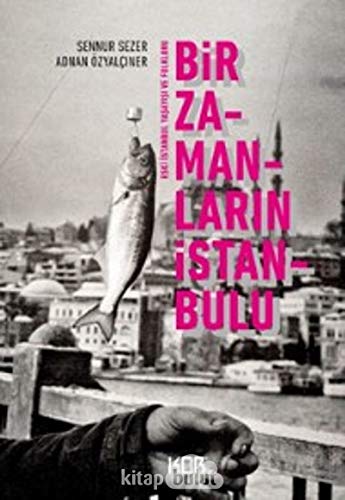 Stock image for Bir Zamanlarin Istanbulu for sale by Istanbul Books