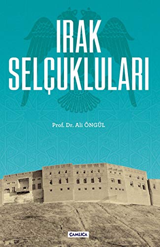 Stock image for Irak Selcuklulari for sale by Istanbul Books
