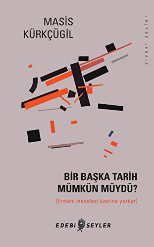 Stock image for Bir Baska Tarih Mmkn Myd? Ermeni Meselesi zerine Yazilar for sale by Istanbul Books