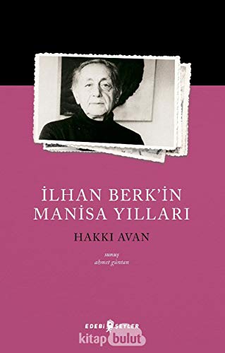 Stock image for Ilhan Berk'in Manisa Yillari for sale by Istanbul Books