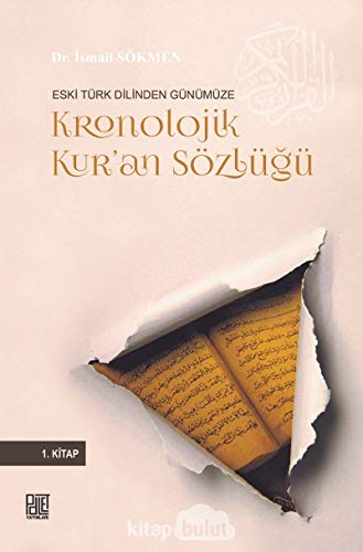 Imagen de archivo de Eski Trk Dilinden Gnmze Kronolojik Kur'an Szlg - 1. Kitap a la venta por Istanbul Books